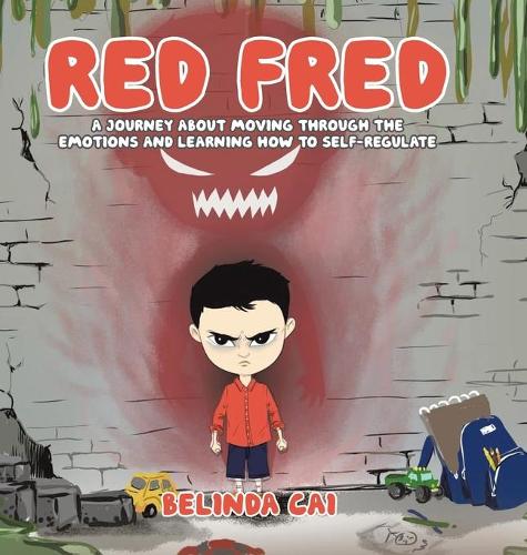 Red Fred: A Journey About Moving Through the Emotions and Learning How to Self-Regulate