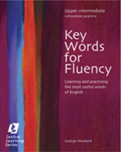 Key Words for Fluency Upper Intermediate: Learning and Practising the Most Useful Words of English(English)