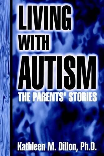 Living with Autism: The Parents' Stories(English)