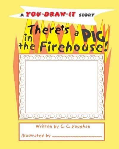 There's a Pig in the Firehouse!: (English)