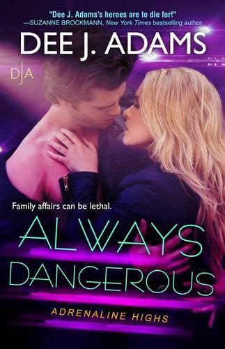 Always Dangerous: (6 Adrenaline Highs)