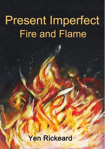 Present Imperfect Fire and Flame