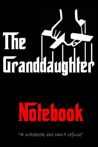 THE GRANDDAUGHTER Notebook