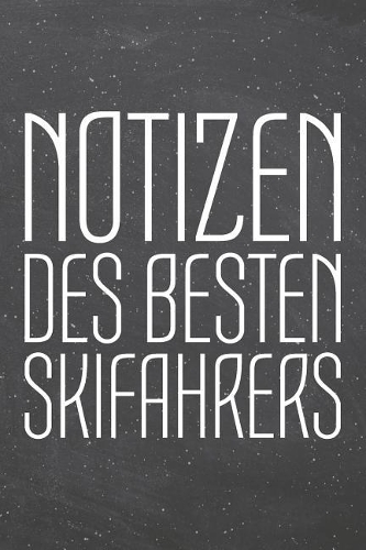 Notizen des besten Skifahrers: Skifahrer Punktraster Notizbuch, Notizheft oder Schreibheft - 110 Seiten - Büro Equipment & Zubehör - Lustiges Geschenk zu Weihnachten oder Geburtst