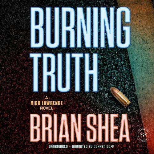 Burning Truth: (The Nick Lawrence Series Lib/E, 3)