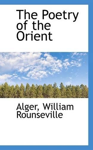 The Poetry of the Orient: (English)