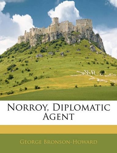 Norroy, Diplomatic Agent