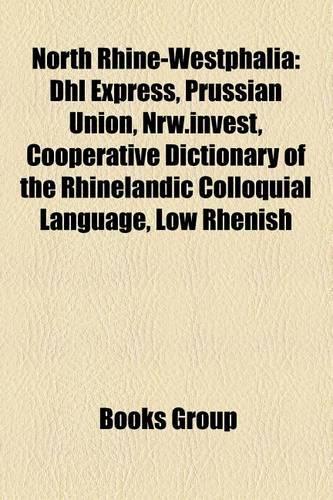 North Rhine-Westphalia: Low Franconian Languages, Dhl Express, Prussian Union, History of the Ruhr District, Nrw.Invest, Meuse-Rhenish(English)