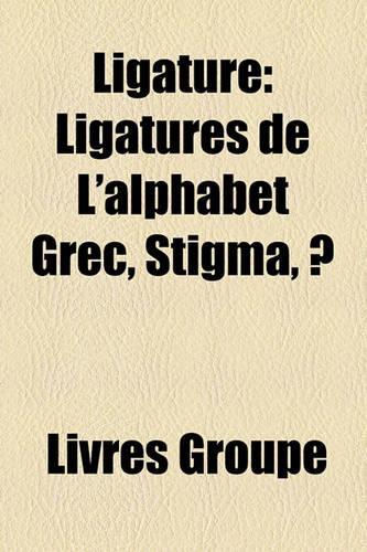 Ligature: Ligatures de L'Alphabet Grec, Stigma, ?(French)