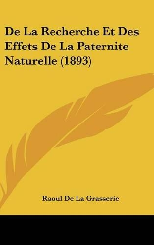 de La Recherche Et Des Effets de La Paternite Naturelle (1893)