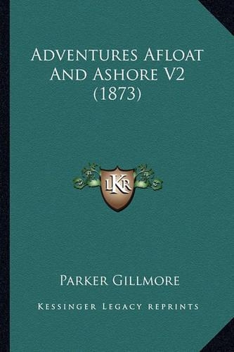 Adventures Afloat And Ashore V2 (1873)