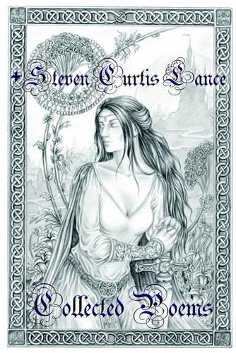 +Steven Curtis Lance / Collected Poems