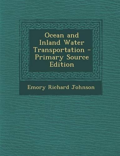 Ocean and Inland Water Transportation: (English)