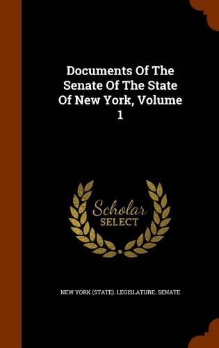 Documents Of The Senate Of The State Of New York, Volume 1