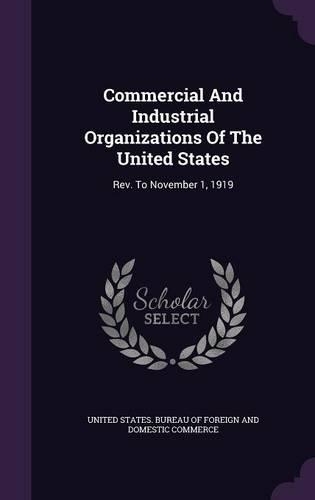 Commercial And Industrial Organizations Of The United States