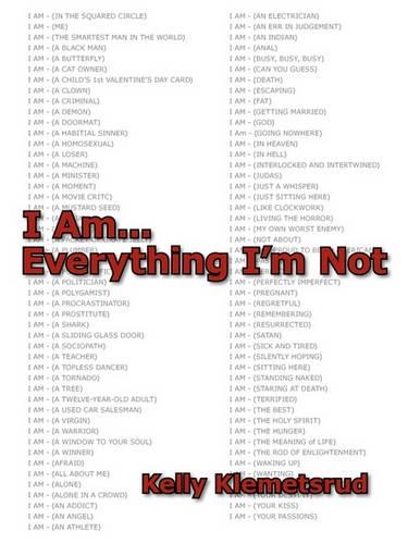I Am... Everything I'm Not: (English)