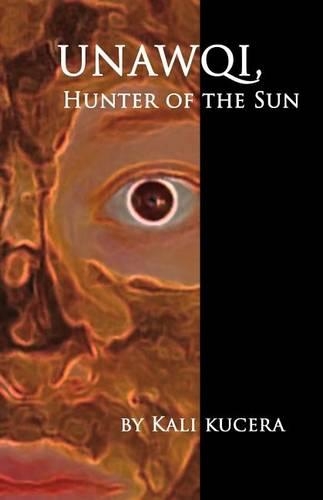 Unawqi, Hunter of the Sun: (1 Unawqi)