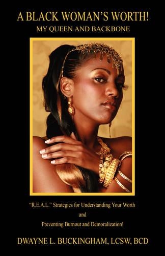 A Black Woman's Worth! - My Queen and Backbone