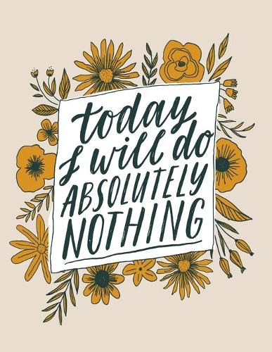 Today I Will Do Absolutely Nothing: Cornell Notes Notebook, Motivational Word Art Cover, Size 8.5" x 11", 120 Pages, Soft Matte Cover