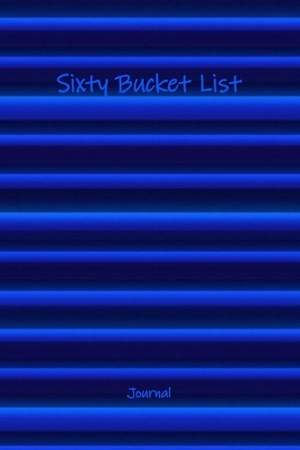 Sixty Bucket List Journal