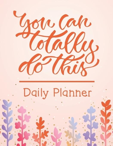 You Can Totally Do This - Daily Planner