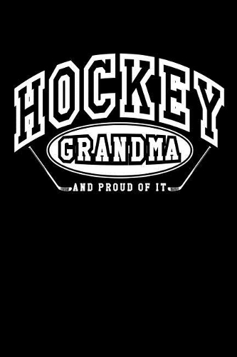 Hockey Grandma And Proud Of It