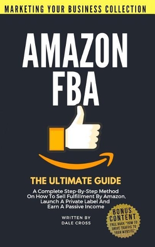 Amazon FBA The Ultimate Guide