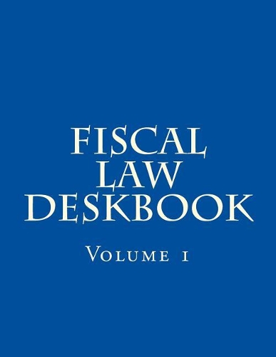 Fiscal Law Deskbook