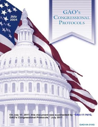 Gao-04-310g, Gao's Congressional Protocols (Superseded by Gao-17-767g)