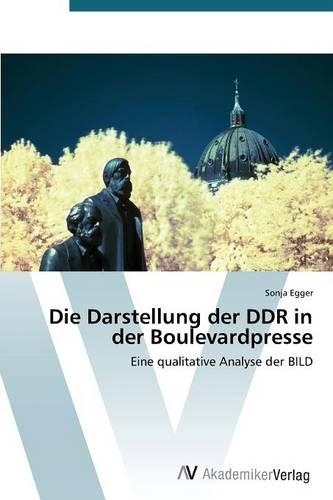 Die Darstellung der DDR in der Boulevardpresse