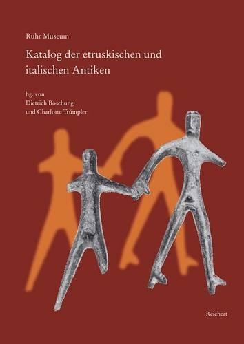 Ruhr Museum. Katalog Der Etruskischen Und Italischen Antiken