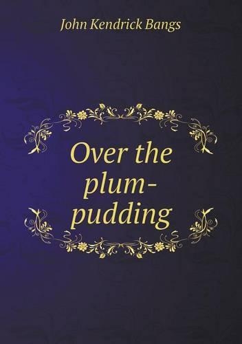 Over the Plum-Pudding