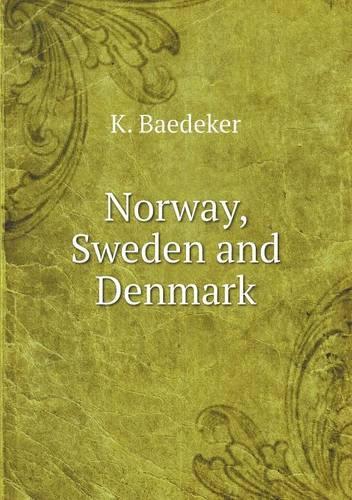 Norway, Sweden and Denmark