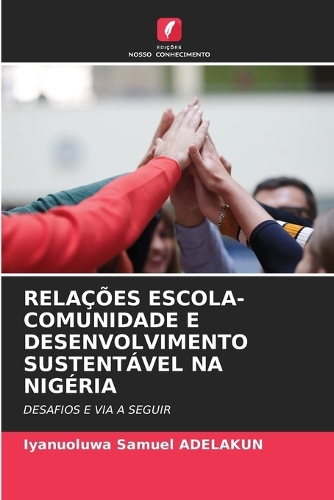 Relações Escola-Comunidade E Desenvolvimento Sustentável Na Nigéria
