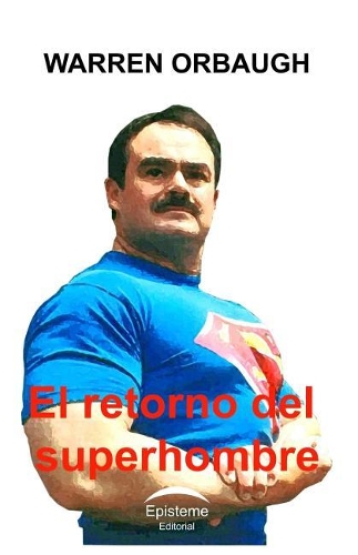 El Retorno del Superhombre