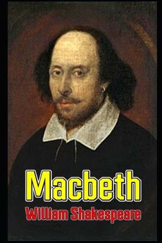 Macbeth By William Shakespeare (A Tragedy & Drama) 
