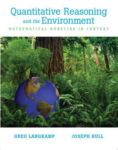 Quantitive Reasoning & the Environment: Mathematical Modeling in Context