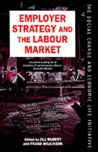 Employer Strategy and the Labour Market