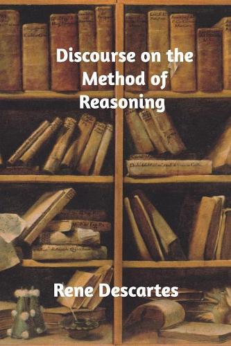 Discourse on the Method of Reasoning