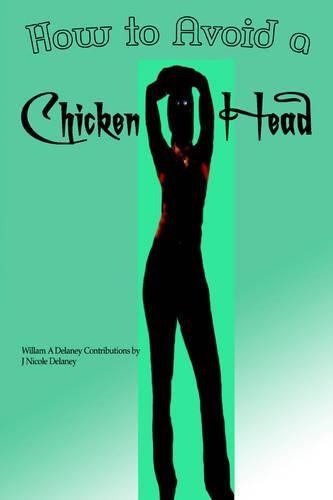 How to Avoid a Chicken Head