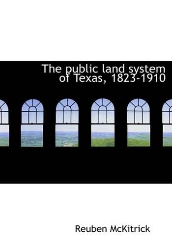The Public Land System of Texas, 1823-1910