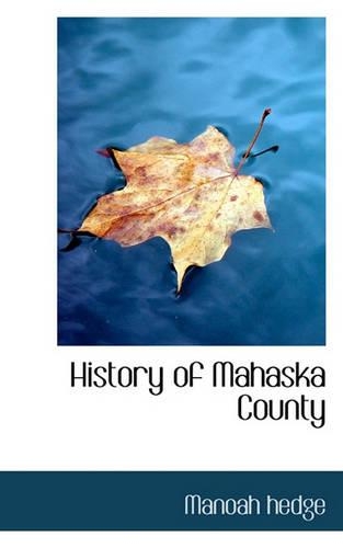 History of Mahaska County: (English)