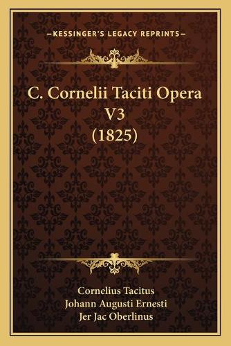 C. Cornelii Taciti Opera V3 (1825)