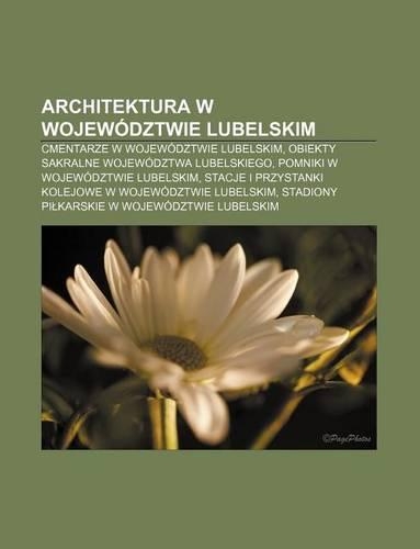 Architektura W Wojewodztwie Lubelskim