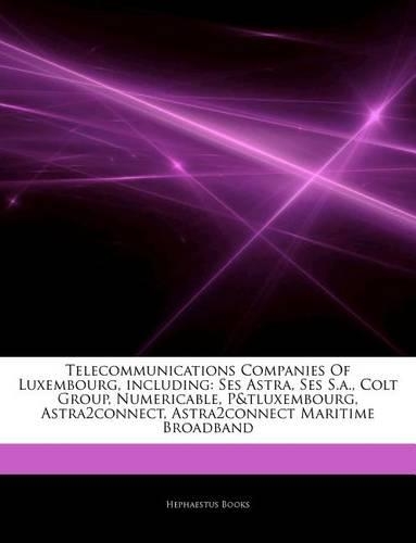 Articles on Telecommunications Companies of Luxembourg, Including