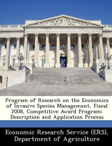 Program of Research on the Economics of Invasive Species Management, Fiscal 2008, Competitive Award Program: Description and Application Process(English)