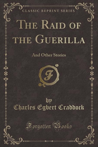The Raid of the Guerilla: And Other Stories (Classic Reprint)(English)