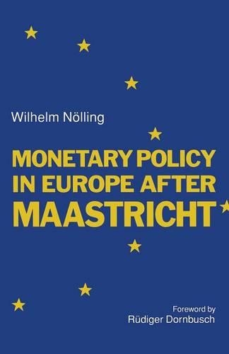 Monetary Policy in Europe After Maastricht