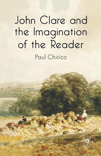 John Clare and the Imagination of the Reader: (English)