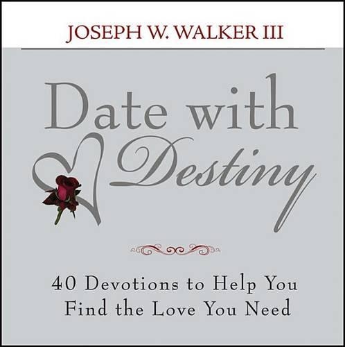 Date with Destiny Devotional: 40 Devotions to Help You Find the Love You Need
